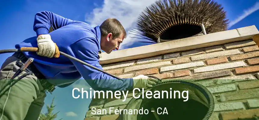 Chimney Cleaning San Fernando - CA